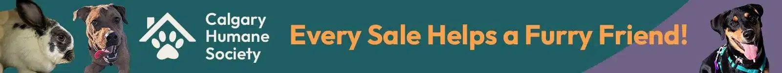 Calgary Humane Society banner with pets and text "Every Sale Helps a Furry Friend!"