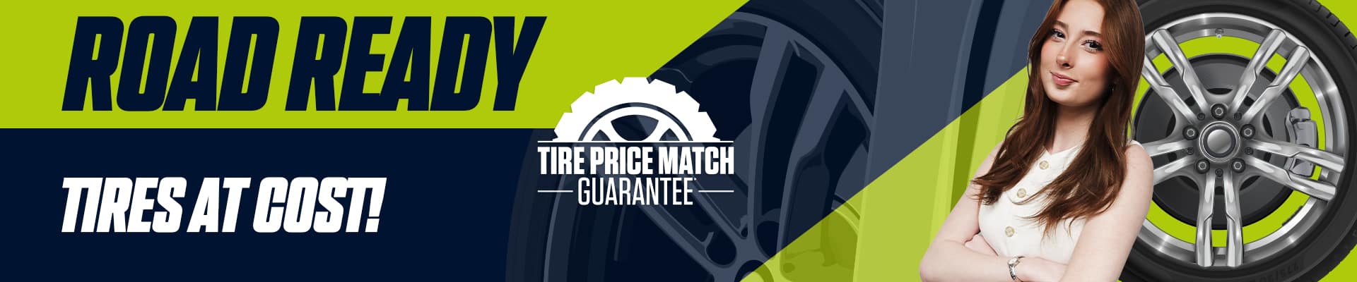 Advertisement for tires featuring the text "Road Ready," "Tires at Cost," and a "Tire Price Match Guarantee" logo.