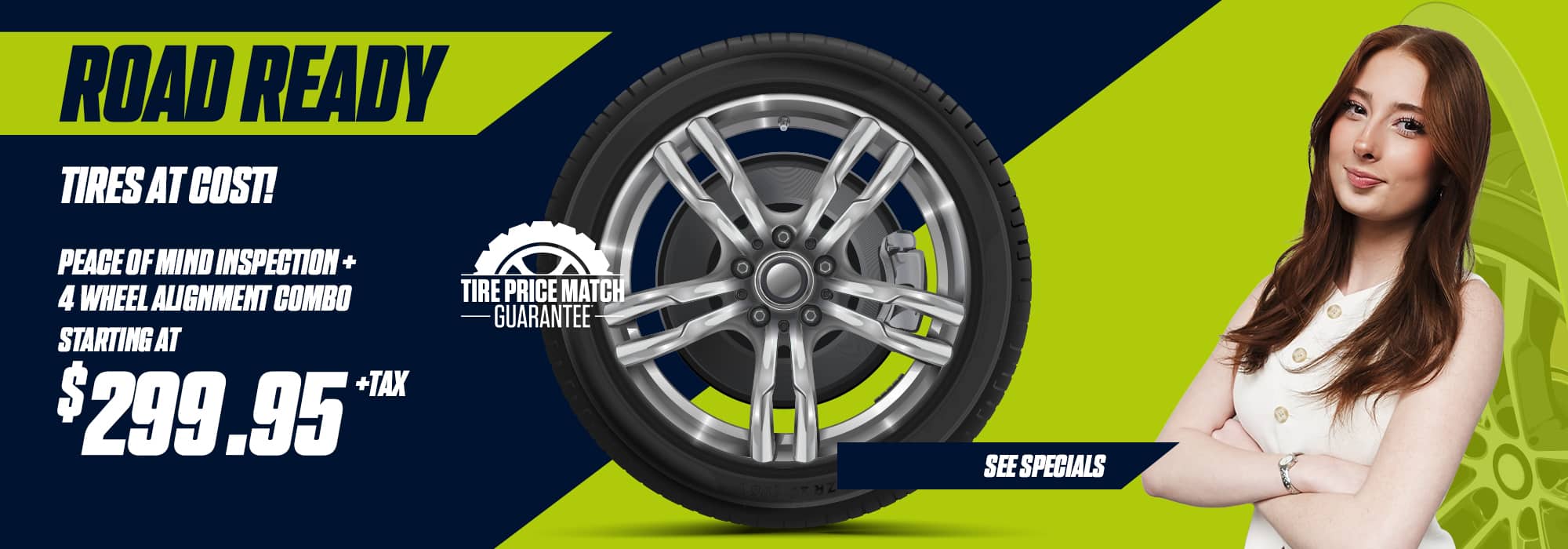 Tire promotion banner with a wheel, special offer starting at $299.95, and a smiling woman.